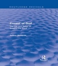 Abbildung von: Consul of God (Routledge Revivals) - Routledge