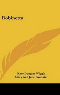Enlarge image Cover: Robinetta - Kessinger Publishing
