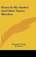 Cover: Hours In My Garden And Other Nature Sketches - Kessinger Publishing