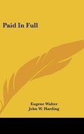 Cover: Paid In Full - Kessinger Publishing