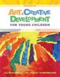 Enlarge image Cover: Art and Creative Development for Young Children, Loose-leaf Version - CENGAGE Learning Custom Publishing