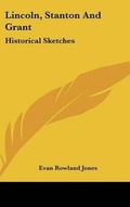 Cover: Lincoln, Stanton And Grant - Kessinger Publishing