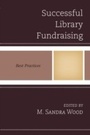Cover: Successful Library Fundraising - Rowman & Littlefield Publishers