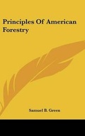 Cover: Principles Of American Forestry - Kessinger Publishing