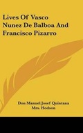 Cover: Lives Of Vasco Nunez De Balboa And Francisco Pizarro - Kessinger Publishing