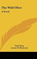 Cover: The Wild Olive - Kessinger Publishing