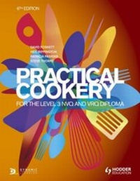 Abbildung von: Practical Cookery for the Level 3 NVQ and VRQ Diploma, 6th edition - Hodder Education