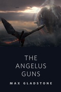 Cover: The Angelus Guns - Tor Books