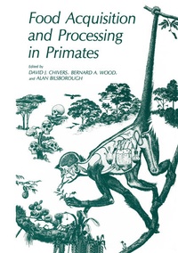 Enlarge image Cover: Food Acquisition and Processing in Primates - Springer