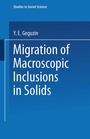 Cover: Migration of Macroscopic Inclusions in Solids - Springer