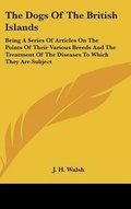 Cover: The Dogs Of The British Islands - Kessinger Publishing