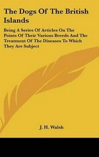 Enlarge image Cover: The Dogs Of The British Islands - Kessinger Publishing