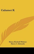 Cover: Calumet K - Kessinger Publishing