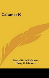 Enlarge image Cover: Calumet K - Kessinger Publishing