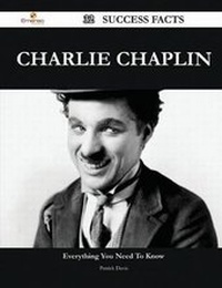 Enlarge image Cover: Charlie Chaplin 32 Success Facts - Everything You Need to Know about Charlie Chaplin - Emereo Publishing