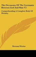 Cover: The Oeconomy Of The Covenants Between God And Man V2 - Kessinger Publishing