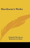 Cover: Hawthorne's Works - Kessinger Publishing
