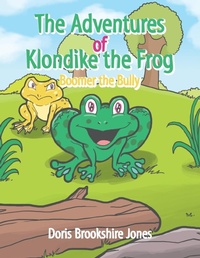 Enlarge image Cover: The Adventures of Klondike the Frog - Xlibris