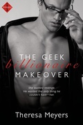 Cover: The Geek Billionaire Makeover - Entangled: Indulgence