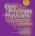 Cover: Core Privileges for Physicians, Fifth Edition - Hcpro, a Division of Simplify Compliance