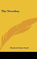 Cover: The Newsboy - Kessinger Publishing