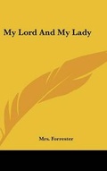 Cover: My Lord And My Lady - Kessinger Publishing