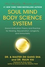 Cover: Soul Mind Body Science System - Benbella Books