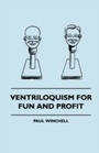 Cover: Ventriloquism for Fun and Profit - Read Books Ltd.