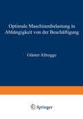 Cover: Optimale Maschinenbelastung in Abh&auml;ngigkeit von der Besch&auml;ftigung - Springer Gabler