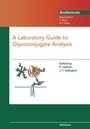 Cover: A Laboratory Guide to Glycoconjugate Analysis - Birkh&auml;user