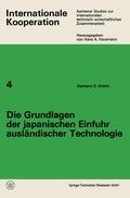Cover: Die Grundlagen der japanischen Einfuhr ausl&auml;ndischer Technologie - VS Verlag f&uuml;r Sozialwissenschaften