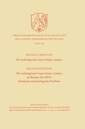 Cover: Die multiregionale Input-Output-Analyse. Die multiregionale Input-Output-Analyse im Rahmen der EWG: Statistisch-methodologische Probleme - VS Verlag f&uuml;r Sozialwissenschaften
