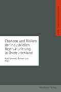 Cover: Chancen und Risiken der industriellen Restrukturierung in Ostdeutschland - VS Verlag f&uuml;r Sozialwissenschaften