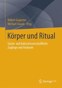 Enlarge image Cover: Körper und Ritual - Springer VS