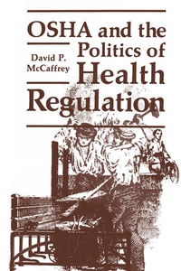 Enlarge image Cover: OSHA and the Politics of Health Regulation - Springer