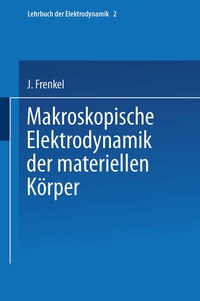 Abbildung von: Makroskopische Elektrodynamik der Materiellen Körper - Springer