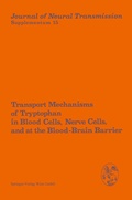 Cover: Transport Mechanisms of Tryptophan in Blood Cells, Nerve Cells, and at the Blood-Brain Barrier - Springer