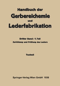 Abbildung von: Zurichtung und Prüfung des Leders -Textteil - Springer