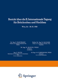 Abbildung von: Bericht über die II. Internationale Tagung für Brückenbau und Hochbau / Report of the 2nd International Congress for Bridge- and Structural Engineering / Compte-Rendu du 2me Congrès International de Construction des Ponts et Charpentes - Springer