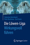 Cover: Die L&ouml;wen-Liga: Wirkungsvoll f&uuml;hren - Springer Gabler
