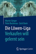 Cover: Die L&ouml;wen-Liga: Verkaufen will gelernt sein - Springer Gabler