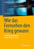 Cover: Wie das Fernsehen den Krieg gewann - Springer VS