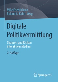 Enlarge image Cover: Digitale Politikvermittlung - Springer VS