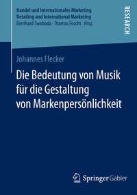 Abbildung von: Die Bedeutung von Musik für die Gestaltung von Markenpersönlichkeit - Springer Gabler