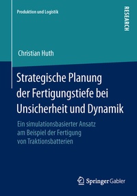 Abbildung von: Strategische Planung der Fertigungstiefe bei Unsicherheit und Dynamik - Springer Gabler