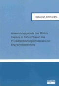 Cover: Anwendungsgebiete des Motion Capture in fr&uuml;hen Phasen des Produktentstehungsprozesses zur Ergonomiebewertung - Shaker
