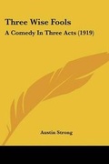 Cover: Three Wise Fools - Kessinger Publishing
