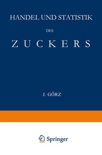 Abbildung von: Handel und Statistik des Zuckers - Springer