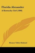 Cover: Florida Alexander - Kessinger Publishing