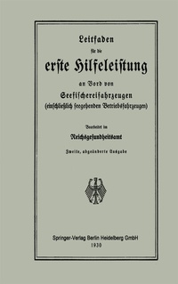Abbildung von: Leitfaden für die erste Hilfeleistung an Bord von Seefischereifahrzeugen (einschließlich seegehenden Betriebsfahrzeugen) - Springer